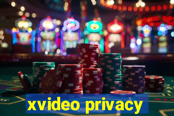 xvideo privacy
